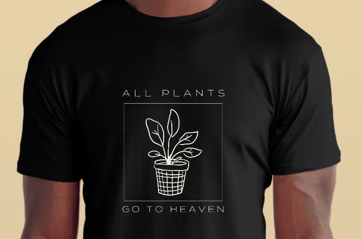 All Plants Go To Heaven Tee
