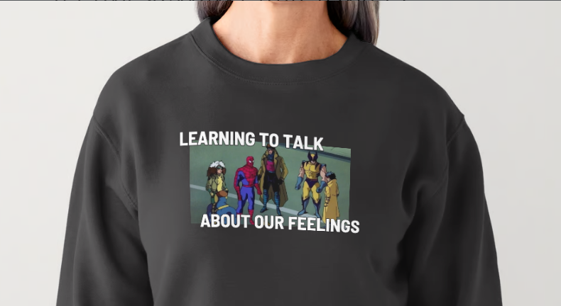 Talk About Our Feelings Sweatshirt